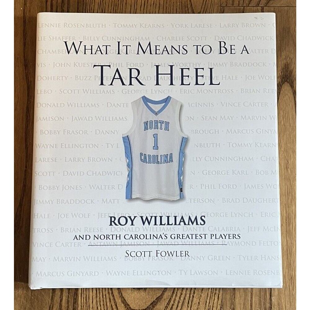 What It Means to Be a Tar Heel by Roy Williams - White Cover Coffee Table Book